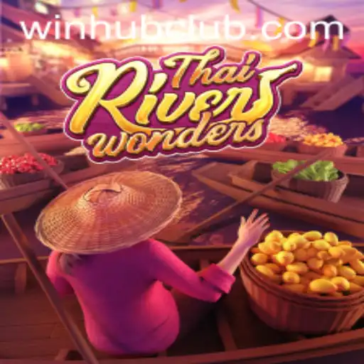 Exploring the Exciting World of ThaiRiverWonders with WinHub